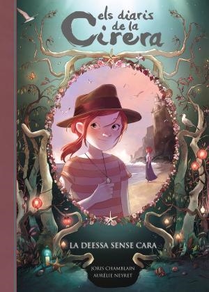 LA DEESSA SENSE CARA. ELS DIARIS DE LA CIRERA 4 | 9788420487809 | CHAMBLAIN, JORIS