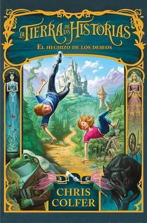 EL HECHIZO DE LOS DESEOS. LA TIERRA DE LAS HISTORIAS 1 | 9788420487700 | COLFER, CHRIS