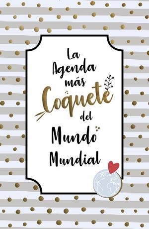 LA AGENDA MAS COQUETE DEL MUNDO MUNDIAL | 9788403519381 | DÍAZ (@MODAJUSTCOCO), VERÓNICA