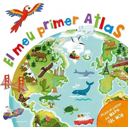 EL MEU PRIMER ATLES. INCLOU UN PÒSTER DEL MAPA DEL MÓN | 9788448850623