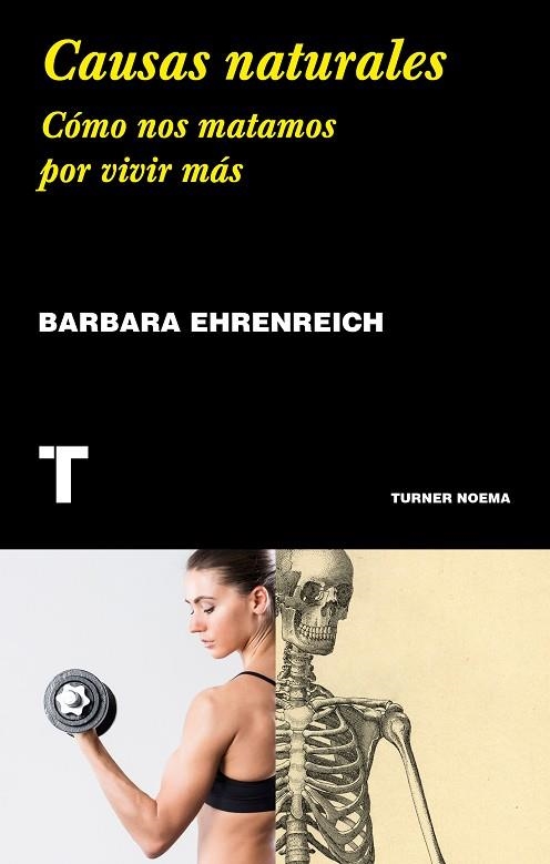 CAUSAS NATURALES COMO NOS MATAMOS POR VIVIR MAS | 9788417141677 | EHRENREICH, BARBARA