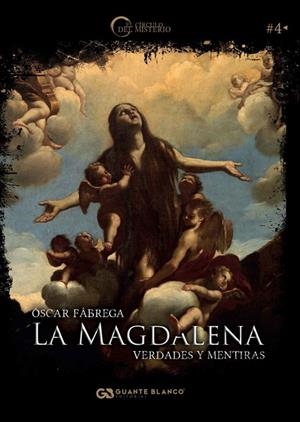 LA MAGDALENA: VERDADES Y MENTIRAS | 9788416808342 | FÁBREGA, ÓSCAR
