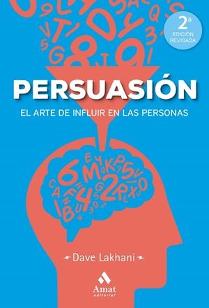 PERSUASIÓN. EL ARTE DE INFLUIR EN LAS PERSONAS | 9788417208448 | LAKHANI, DAVE