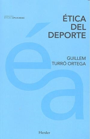 ÉTICA DEL DEPORTE | 9788425437847 | TURRÓ ORTEGA, GUILLEM