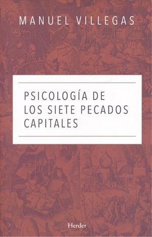 PSICOLOGÍA DE LOS SIETE PECADOS CAPITALES | 9788425441349 | VILLEGAS BESORA, MANUEL