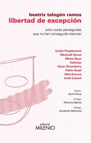 LIBERTAD DE EXCEPCION, OCHO VOCES PERSEGUIDAS QUE NO HAN CONSEGUIDO SILENCIAR | 9788497438308 | TALEGON RAMOS,BEATRIZ