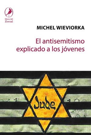 EL ANTISEMITISMO EXPLICADO A LOS JÓVENES | 9788417318161 | WIEVIORKA, MICHES