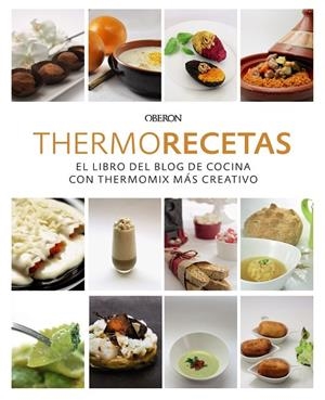 THERMORECETAS. EL LIBRO DEL BLOG DE COCINA CON THERMOMIX MAS CREATIVO | 9788441540361 | THERMORECETAS.COM