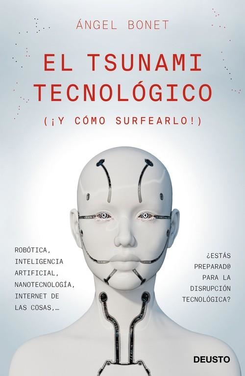 EL TSUNAMI TECNOLÓGICO. (¡ Y CÓMO SURFEARLO!) | 9788423429677 | BONET CODINA, ANGEL