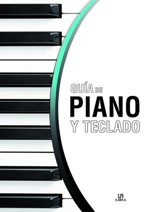GUÍA DE PIANO Y TECLADO | 9788466237390 | BERZAL PASCUAL, JOSÉ ANTONIO/EQUIPO EDITORIAL