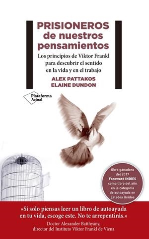 PRISIONEROS DE NUESTROS PENSAMIENTOS.LOS PRINCIPIOS DE VIKTOR FRANKL | 9788417376604 | PATTAKOS,ALEX/DUNDON,ELAINE