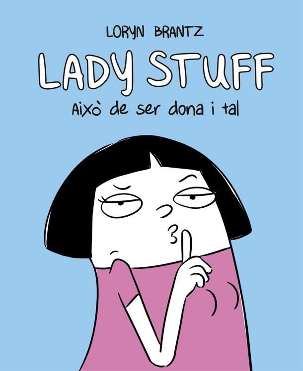 LADY STUFF. AIXO DE SER DONA I TAL | 9788416670604 | BRANTZ, LORYN