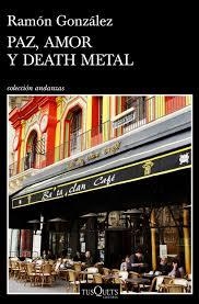 PAZ, AMOR Y DEATH METAL | 9788490665961 | GONZÁLEZ, RAMÓN