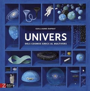 UNIVERS. DELS COSMOS GRECS AL MULTIVERS | 9788417374044 | DUPRAT, GUILLAUME