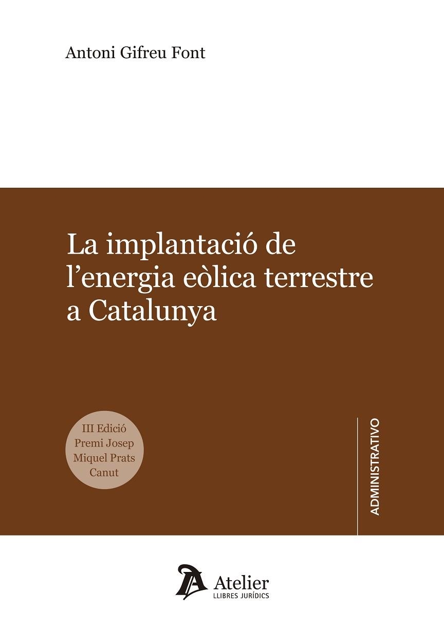 LA IMPLANTACIÓ DE L' ENERGIA EÒLICA TERRESTRE A CATALUNYA | 9788417466220 | ANTONI GIFREU FONT