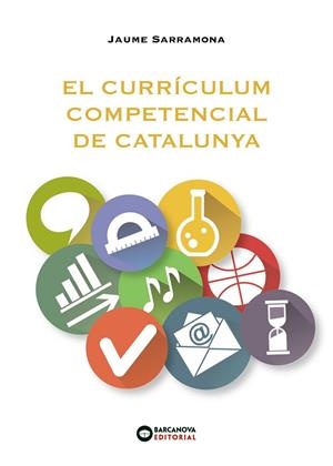 EL CURRRÍCULUM COMPETENCIAL DE CATALUNYA | 9788448946982 | SARRAMONA, JAUME