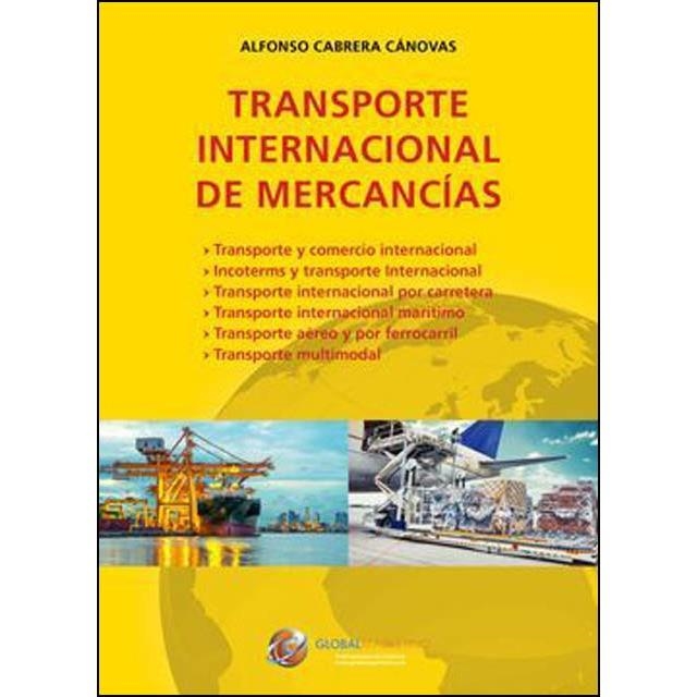 TRANSPORTE INTERNACIONAL DE MERCANCIAS | 9788494477874 | ALFONSO CABRERA CANOVAS