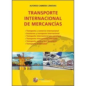 TRANSPORTE INTERNACIONAL DE MERCANCIAS | 9788494477874 | ALFONSO CABRERA CANOVAS