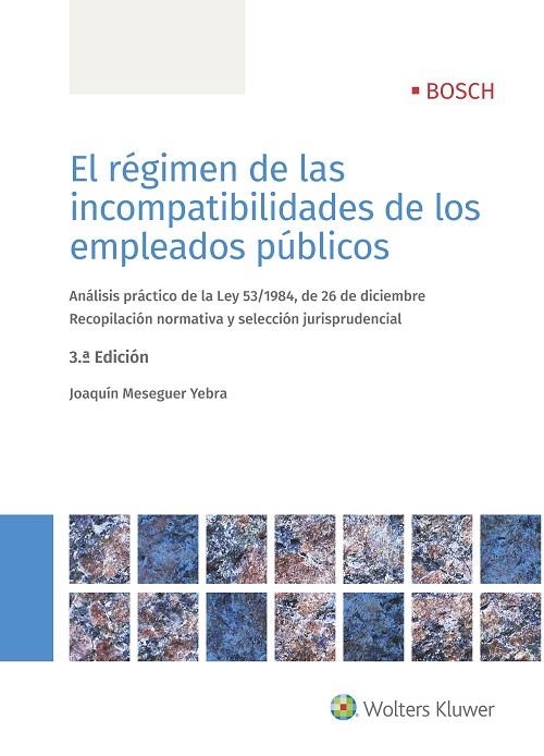 EL RÉGIMEN DE LAS INCOMPATIBILIDADES DE LOS EMPLEADOS PÚBLICOS | 9788490903315 | MESSEGUER YEBRA, JOAQUÍN