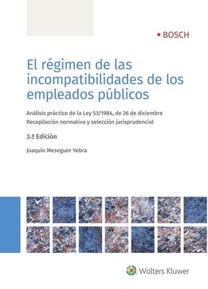 EL RÉGIMEN DE LAS INCOMPATIBILIDADES DE LOS EMPLEADOS PÚBLICOS | 9788490903315 | MESSEGUER YEBRA, JOAQUÍN