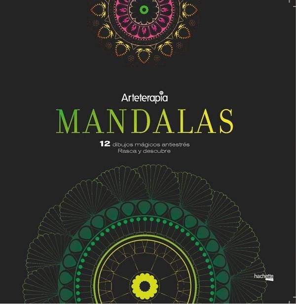 ARTETERAPIA. MANDALAS. 12 DIBUJOS MÁGICOS ANTIESTRES: RASCA Y DESCUBRE | 9788417240455