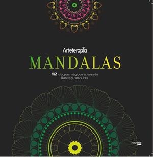 ARTETERAPIA. MANDALAS. 12 DIBUJOS MÁGICOS ANTIESTRES: RASCA Y DESCUBRE | 9788417240455