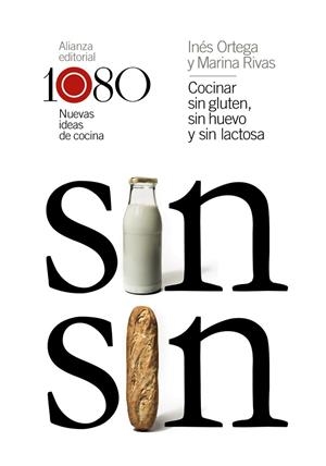COCINAR SIN GLUTEN, SIN HUEVO Y SIN LACTOSA. 1080 NUEVAS IDEAS DE COCINA | 9788491812029 | ORTEGA, INÉS/RIVAS, MARINA