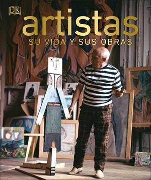 ARTISTAS. SU VIDA Y SUS OBRAS | 9780241326879