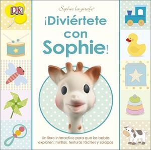 SOPHIE LA GIRAFA ¡DIVIÉRTETE CON SOPHIE! | 9780241355701