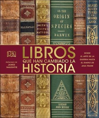 LIBROS QUE HAN CAMBIADO LA HISTORIA. DESDE EL ARTE DE LA GUERRA HASTA EL DIARIO DE ANA FRANK | 9780241366639