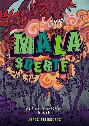 MALA SUERTE. LIBROS PELIGROSOS 2 | 9788469847183 | BOSCH, PSEUDONYMOUS