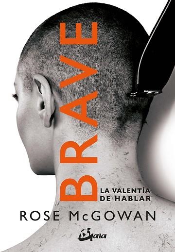 BRAVE. LA VALENTÍA DE HABLAR | 9788484457541 | MCGOWAN, ROSE