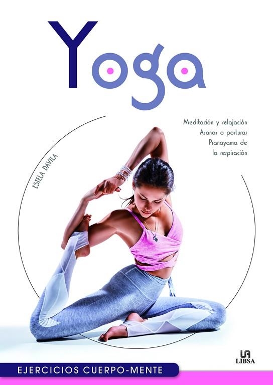 YOGA EJERCICIOS CUERPO-MENTE | 9788466237956 | FERNÁNDEZ-DAVILA VEGA, ESTELA