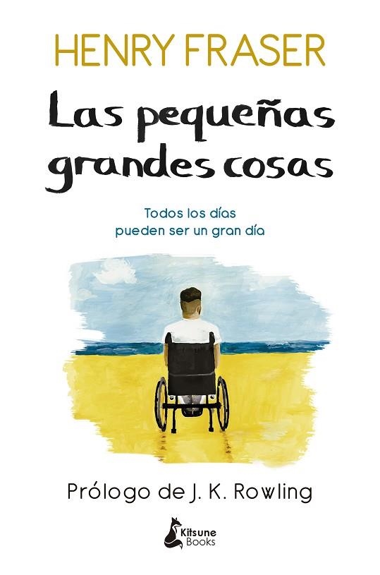 LAS PEQUEÑAS GRANDES COSAS. TODOS LOS DIAS PUEDEN SER UN GRAN DIA | 9788416788255 | FRASER, HENRY