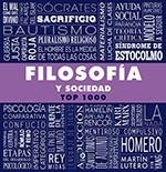 FILOSOFÍA Y SOCIEDAD TOP 1000 | 9788497943864 | QUINTESSENCE EDITIONS LTD