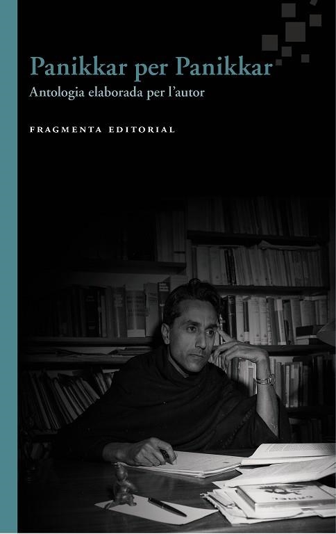 PANIKKAR PER PANIKKAR. ANTOLOGIA ELABORADA PER L'AUTOR | 9788415518921 | PANIKKAR ALEMANY, RAIMON