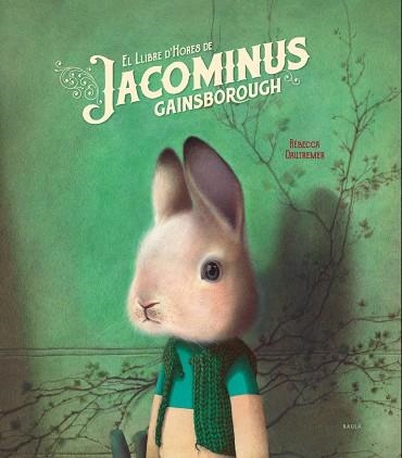 EL LLIBRE D'HORES DE JACOMINUS GAINSBOROUGH | 9788447937424 | DAUTREMER, RÉBECCA