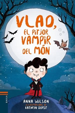 VLAD, EL PITJOR VAMPIR DEL MON | 9788447937585 | WILSON,ANNA/OURST,KATHRYN