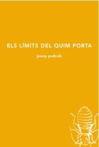 ELS LIMITS DEL QUIM PORTA. ELS DIARIS DE BOLLO 3 | 9788494833243 | PEDRALS, JOSEP