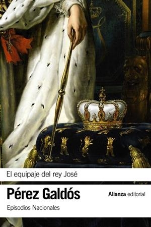 EL EQUIPAJE DEL REY JOSÉ EPISODIOS NACIONALES 11 SEGUNDA SERIE | 9788491811879 | PÉREZ GALDÓS, BENITO