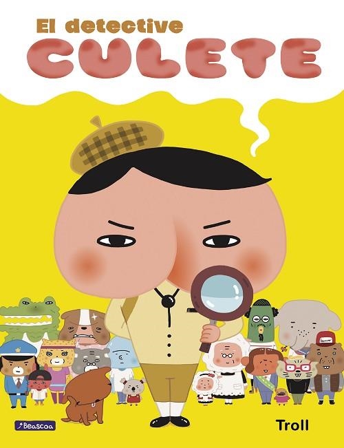EL DETECTIVE CULETE  | 9788448851378 | TROLL