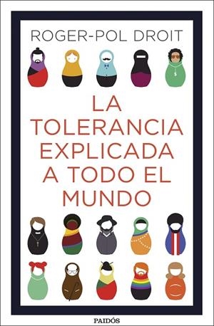 LA TOLERANCIA EXPLICADA A TODO EL MUNDO | 9788449335082 | ROGER-POL DROIT
