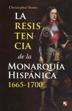 LA RESISTENCIA DE LA MONARQUÍA HISPÁNICA, 1665-1700 | 9788497391344 | STORRS, CHRISTOPHER