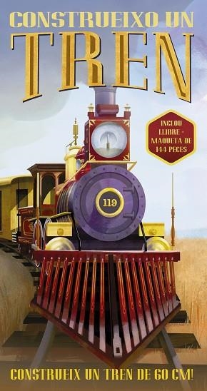 CONSTRUEIXO UN TREN (UN TREN DE 60CM) | 9788417273392 | LAROUSSE EDITORIAL