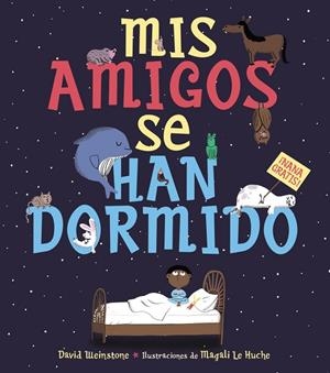 MIS AMIGOS SE HAN DORMIDO | 9788469847275 | WEINSTONE, DAVID