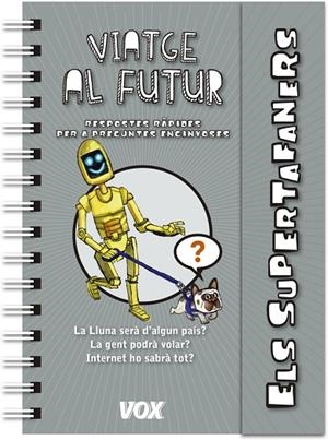 VIATGE AL FUTUR. SUPERTAFANERS   | 9788499742922 | VOX EDITORIAL