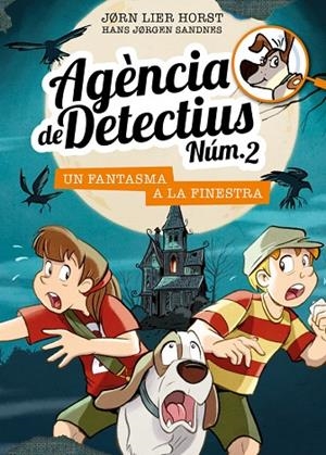 UN FANTASMA A LA FINESTRA. AGÈNCIA DE DETECTIUS NÚM. 2 | 9788424663636 | HORST, JORN LIER