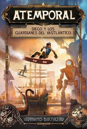 ATEMPORAL. DIEGO Y LOS GUARDIANES DEL VASTLANTICO | 9788417390662 | BALTAZAR, ARMAND