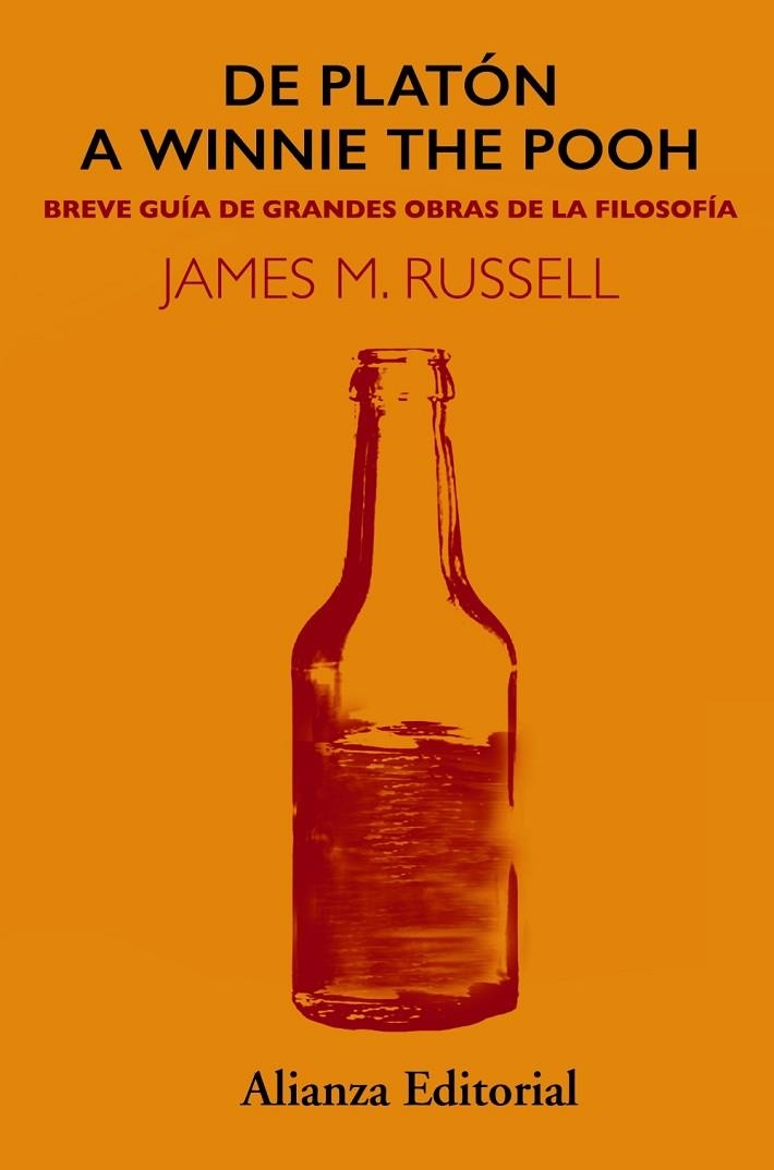 DE PLATÓN A WINNIE THE POOH. BREVE GUIA DE GRANDES OBRAS DE LA FILOSOFIA | 9788491812869 | RUSSELL, JAMES M.