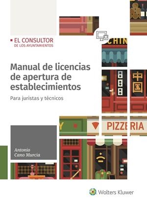 MANUAL DE LICENCIAS DE APERTURA DE ESTABLECIMIENTOS PARA JURISTAS Y TÉCNICOS | 9788470527852 | CANO MURCIA, ANTONIO